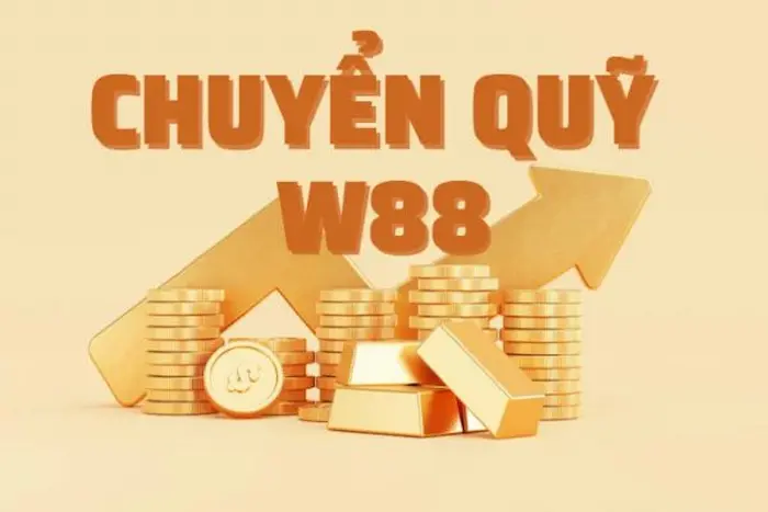 Chuyển quỹ W88 là gì