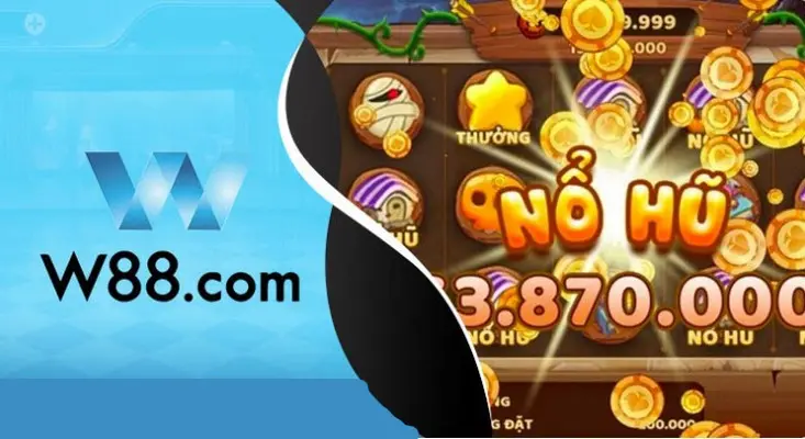W88 Quay Hũ – Những Game Quay Hũ Đổi Thưởng Hot 2024