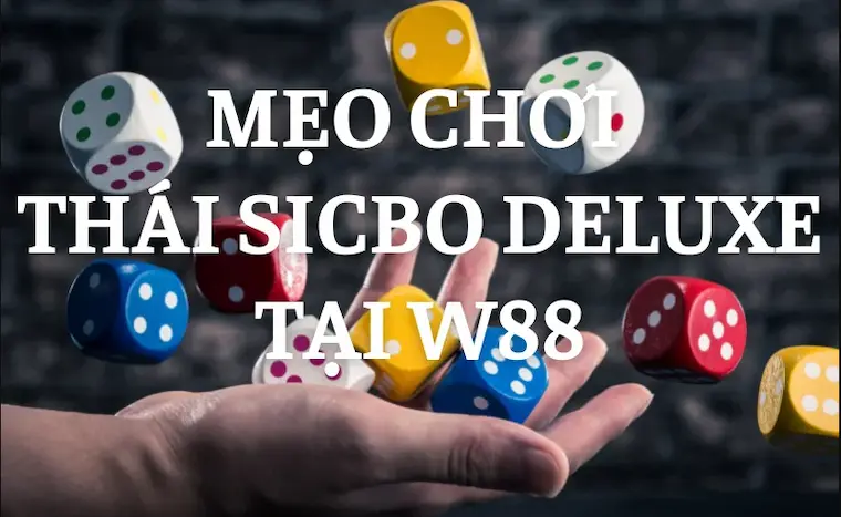 Bí Quyết Chơi Thái Sicbo W88 Mà Bạn Nên Biết