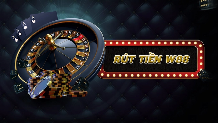 Hướng Dẫn Các Bước Rút Tiền W88